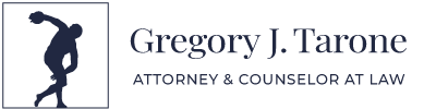 Gregory J. Tarone, Esq. - Attorney & Counselor at Law