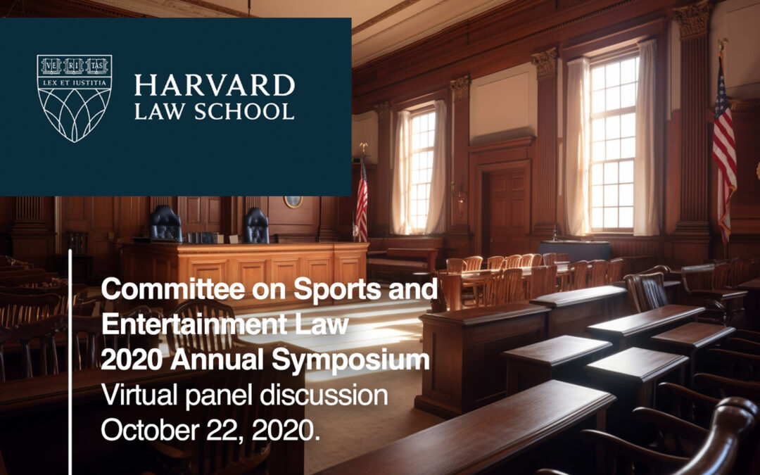 The Harvard Law School Committee on Sports and Entertainment Law 2020 Annual Symposium held a virtual panel discussion on October 22, 2020. 