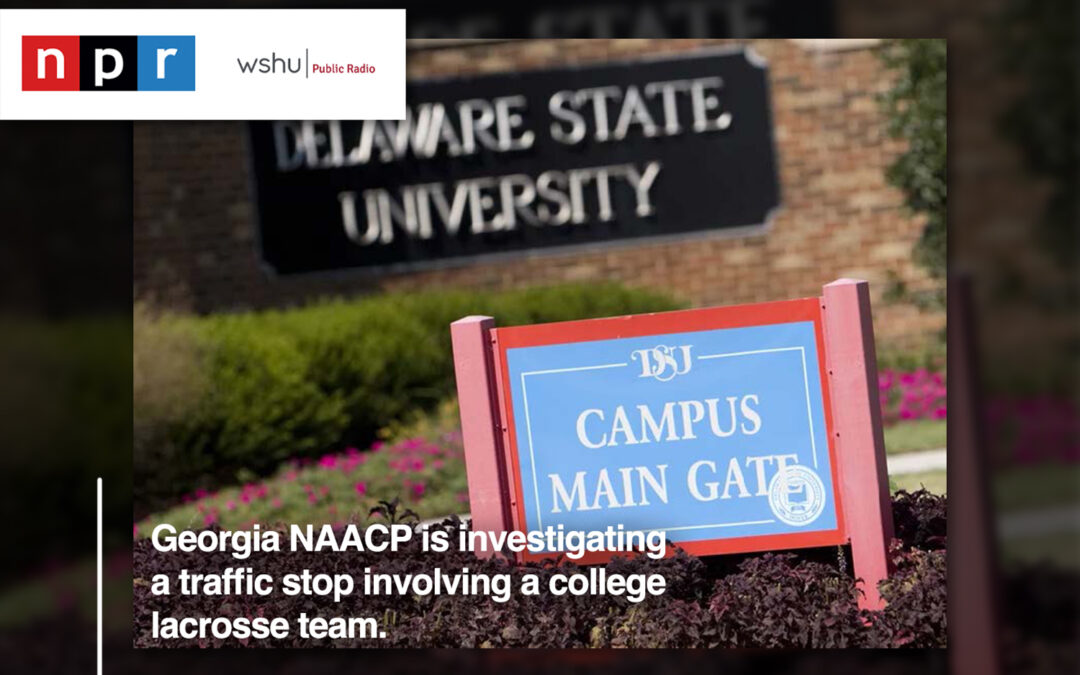 NPR Feature Article – Georgia NAACP Investigating Traffic Stop involving DSU Women’s Lacrosse Team